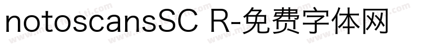 notoscansSC R字体转换